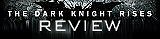 The Dark Knight Rises REVIEW